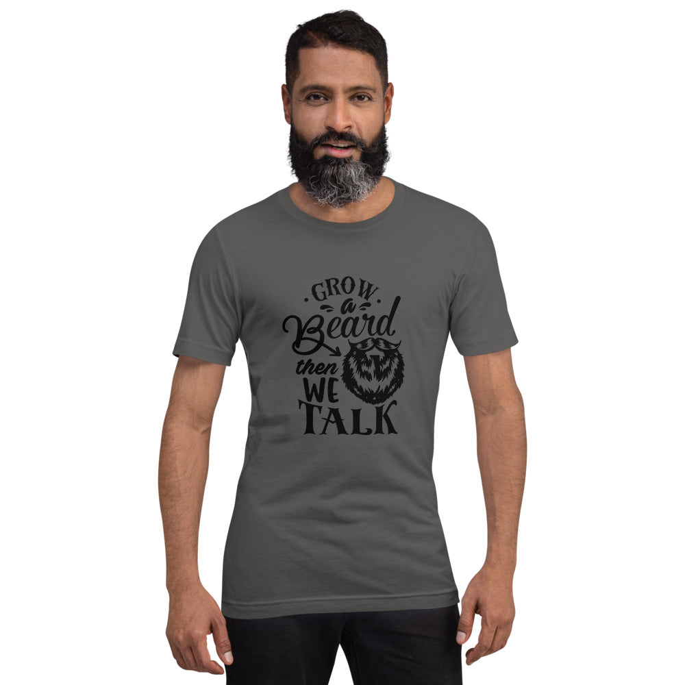 Grow a Beard, Then we Talk! Short-Sleeve T-Shirt